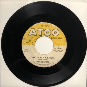 The Coasters That Is Rock & Roll Vinyl 45 Record